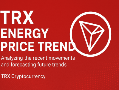 TRX能量价格趋势分析：市场变化与未来走向